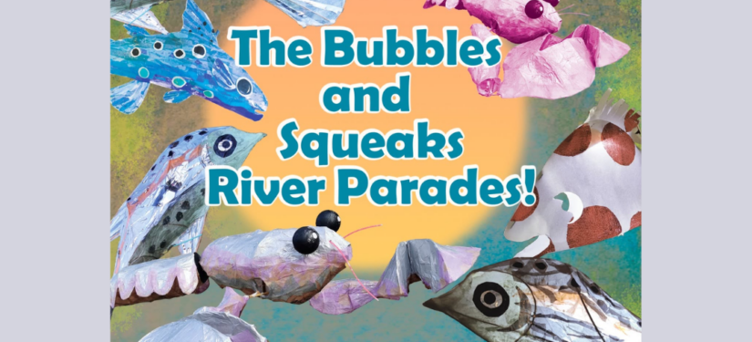 Illustrated event poster showing brightly coloured handmade fish and animal sculptures surrounding the title "The Bubbles and Squeaks River Parades". Events take place in Cerne Abbas on 26 September at 3pm and Powerstock on 17 October at 6pm.